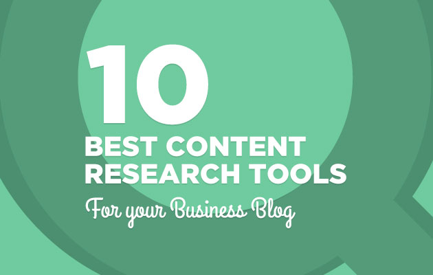 10 Best Content Research Tools For Your Business Blog - Union Room